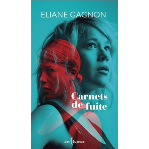 Carnets de fuite Eliane Gagnon