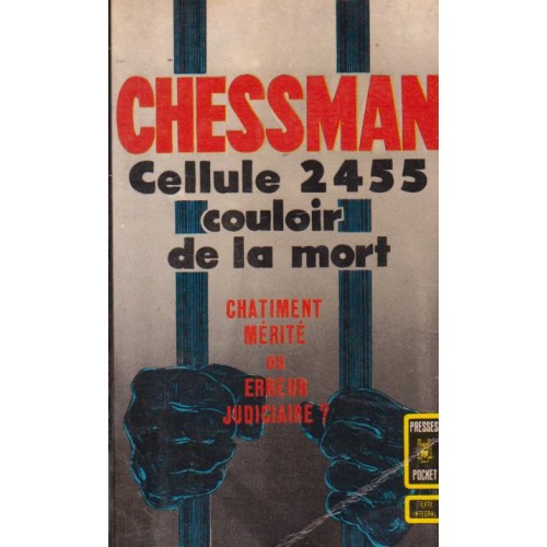 Cellule 2455 Couloir de la mort Châtiment mérite ou erreur judiciaire  Chessman