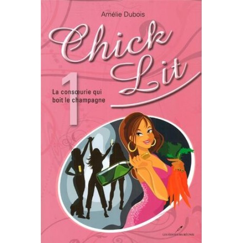 Chick Lit La consoeurie qui boit le champagne tome 1 Amélie Dubois