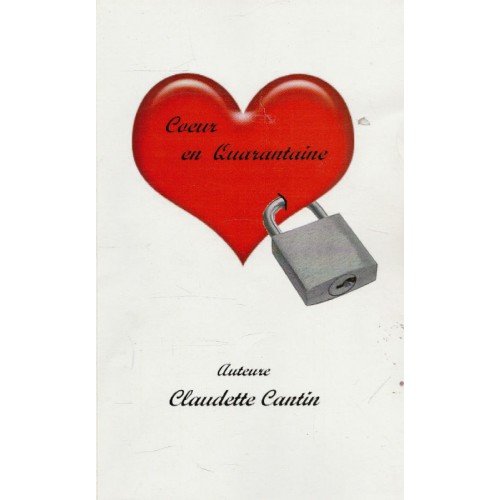 Coeur en quarantaine Claudette Cantin