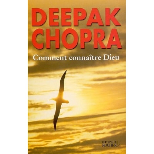 Comment connaître Dieu  Deepak Chopra