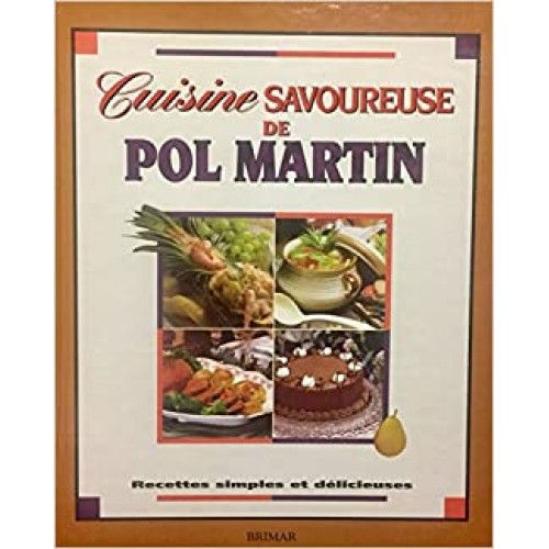 Cuisine savoureuse de Pol Martin