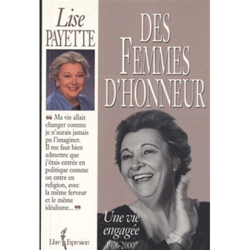Des femmes d'honneur tome 3 1976-2000 une vie engagée Lise Payette