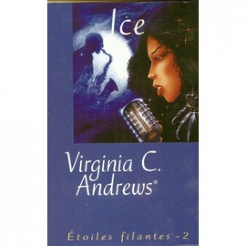 Etoiles filantes tome 2 Ice Virginia C. Andrews