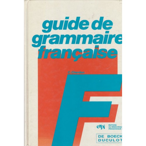Guide de grammaire française C. Cherdon