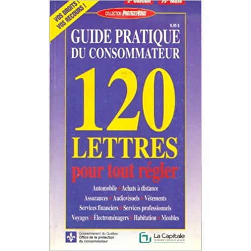 Guide du consommateur 120 lettres pour tout régler Gouvernement du Québec