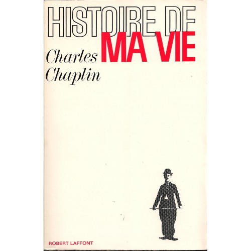 Histoire de ma vie  Charlie Chaplin