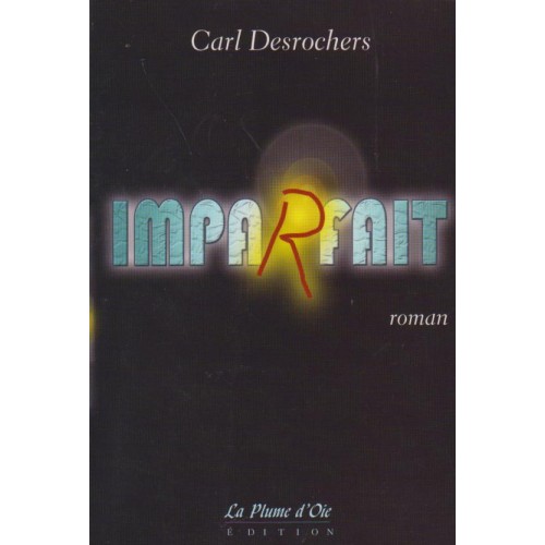 imparfait Carl Desrochers