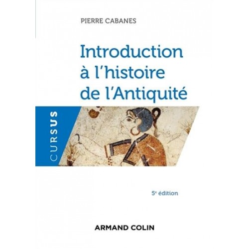 Introduction  a l'histoire de l'Antiquité  Pierre Cabanas