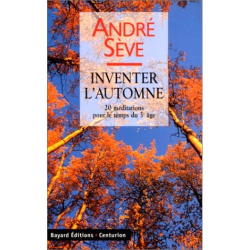 Inventer l'automne  André Sève