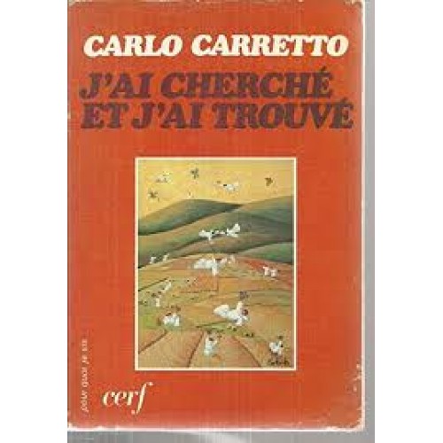 J'ai cherché et j'ai trouvé  Carlo Carretto