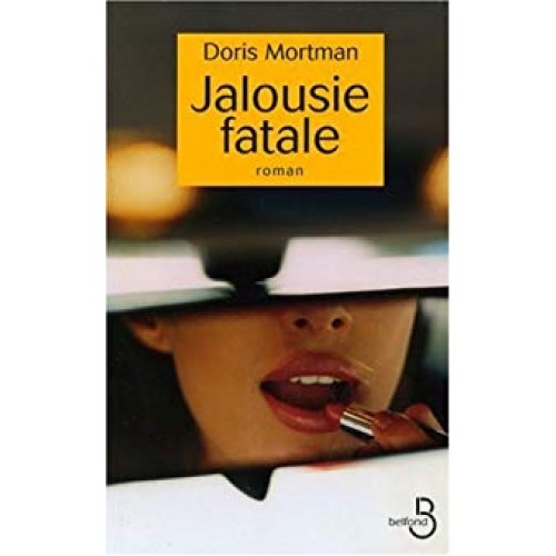 Jalousie fatale Doris Mortman