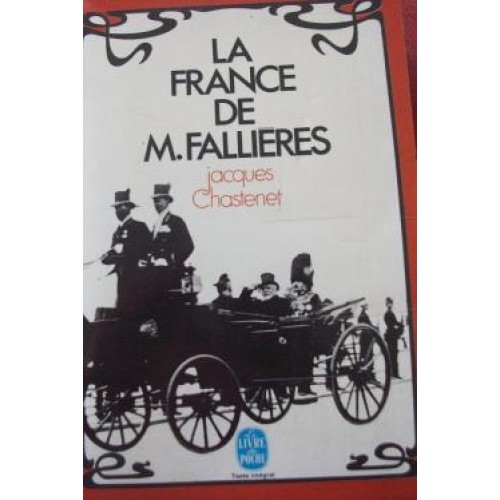 La France de M. Fallières  Jacques Chastenet
