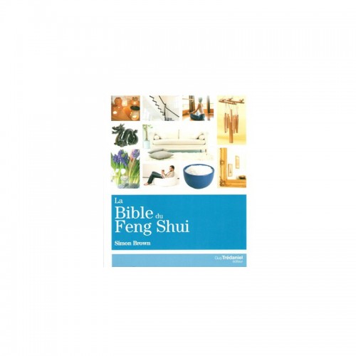 La bible du Feng Shui Simon Brown