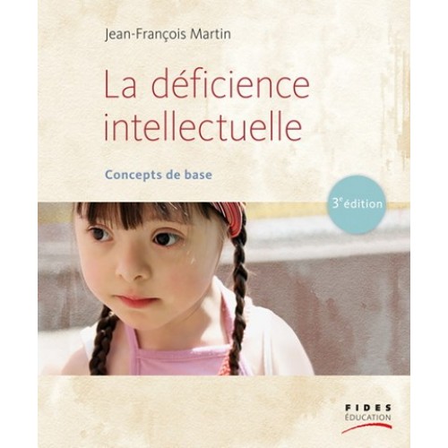 La déficience intellectuelle Concepts de base Jean-François Martin 