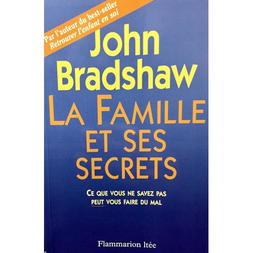 La famille et ses secrets John Bradshaw