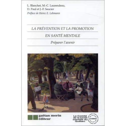 La prévention et la promotion en santé Prévenir l'avenir L.Blanchet M-C-Laurendeau