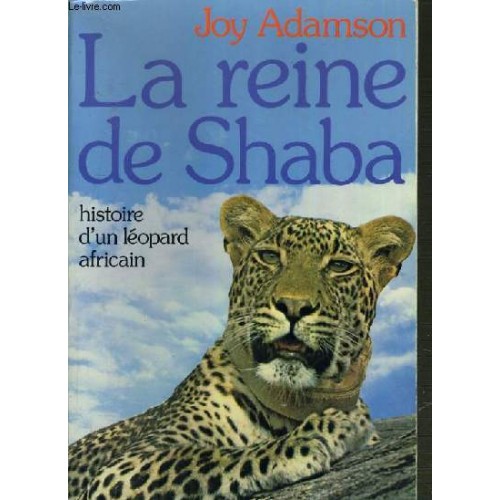 La reine de Shabal Histoire d'un léopard africain Joy Adamson