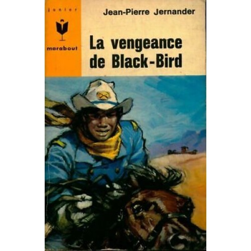 La vengeance de Black-Bird Jean-Pierre Jernander
