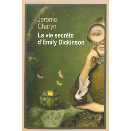 La vie secrète d'Emily Dickinson  Jérôme Charyn
