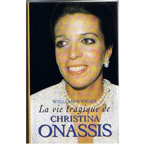 La vie tragique de Christina Onassis