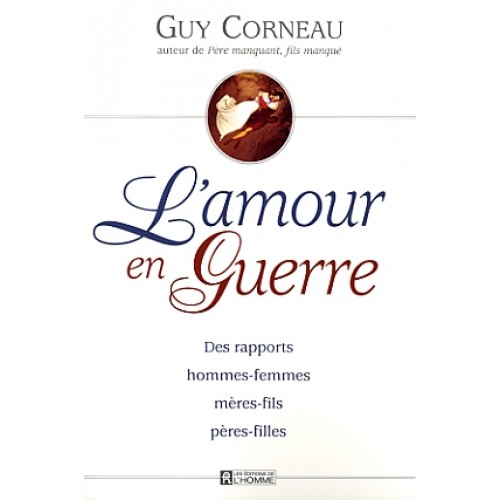L'amour en guerre Guy Corneau