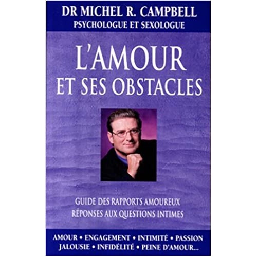 L'amour et ses obstacles  Dr Michel R Campbell