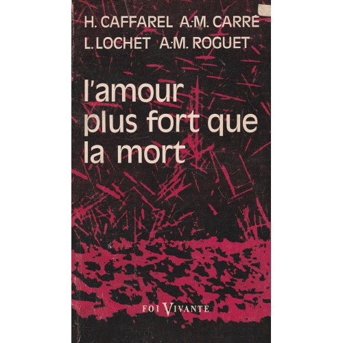 L'amour plus fort que la mort H Caffarel  A.M Carré