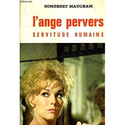 L'ange pervers Servitude humaine Somerset Maugham
