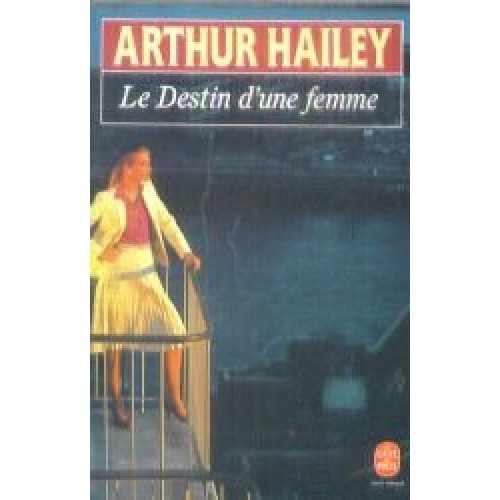 Le destin d'une femme  Arthur Hailey
