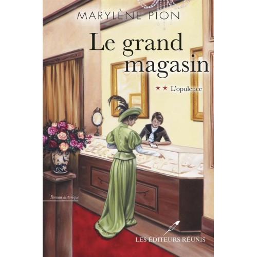 Le grand magasin tome 2 L'opulence Marylène Pion