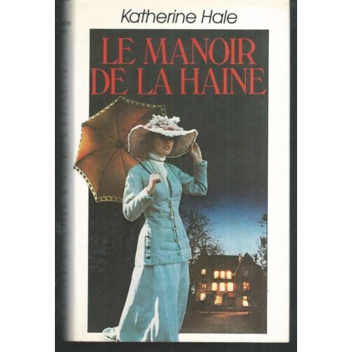 Le manoir de la haine Katherine Hale