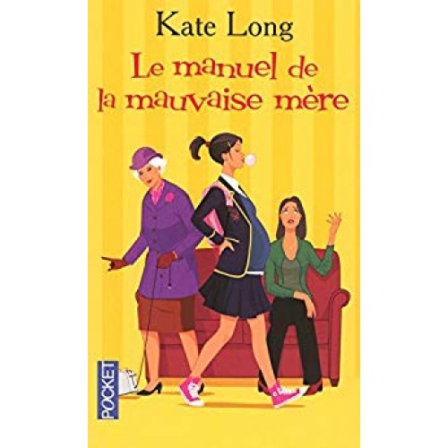 Le manuel de la mauvaise mère Kate Long  format poche