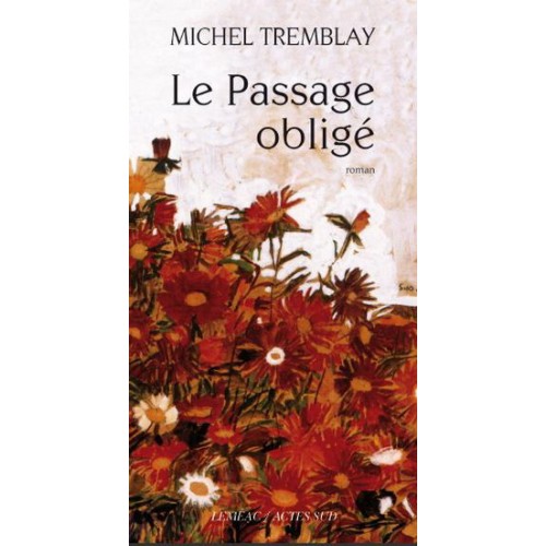 Le passage obligé  Michel Tremblay
