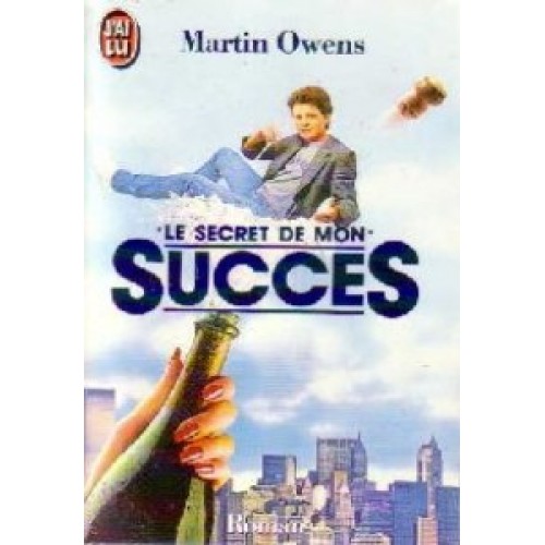 Le secret de mon succès  Martin Owens