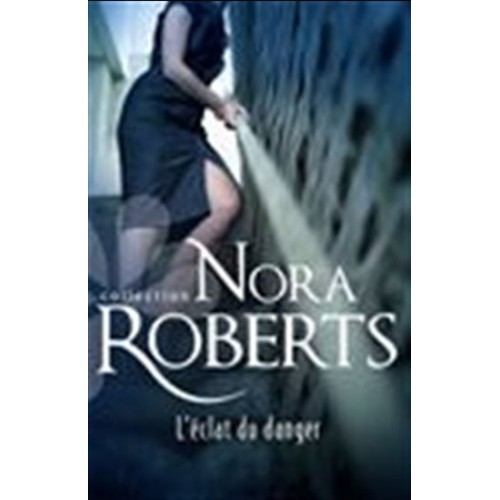 Le secret des diamants tome3 l'éclat du danger Nora Roberts