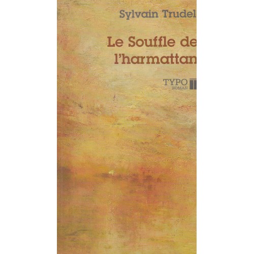 Le souffle de l'Harmattan  Sylvain Trudel