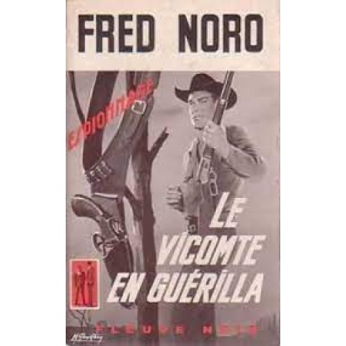 Le vicomte en guérilla Fred Noro
