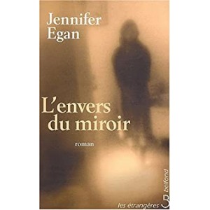 L'envers du miroir Jennifer Egan
