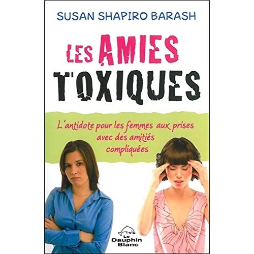 Les amies toxiques Susan Shapiro Barash