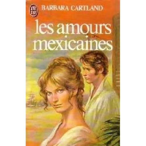 Les amours mexicaines  Barbara Cartland