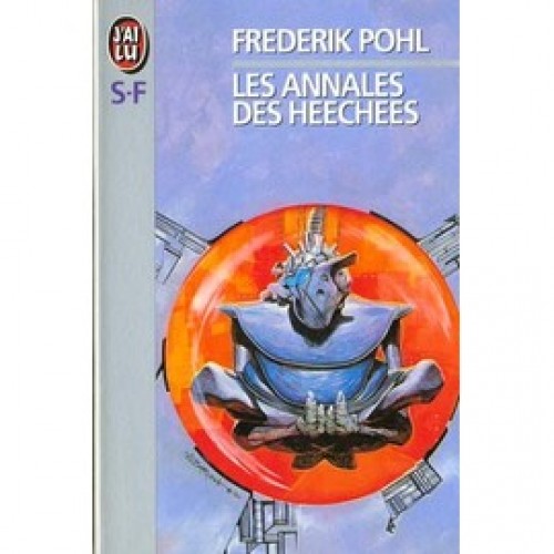 Les annales des Heechees  Frédérik Pohl