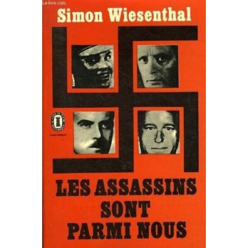 Les assassins sont parmi nous Simon Wiesenthal