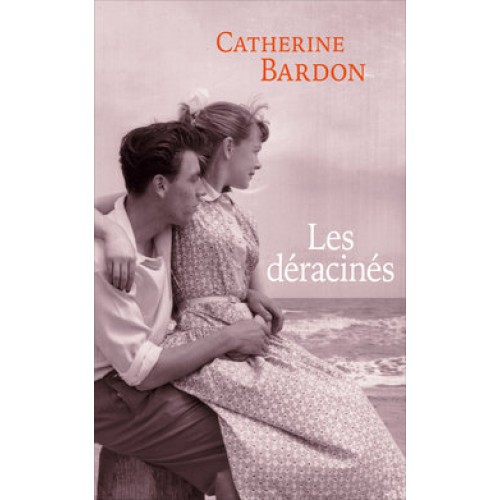 Les déracinés Catherine Bardon