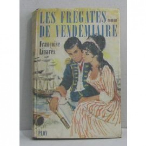 Les frégates de vendémiaire Les gens de Tire-Lune  Françoise Linarès