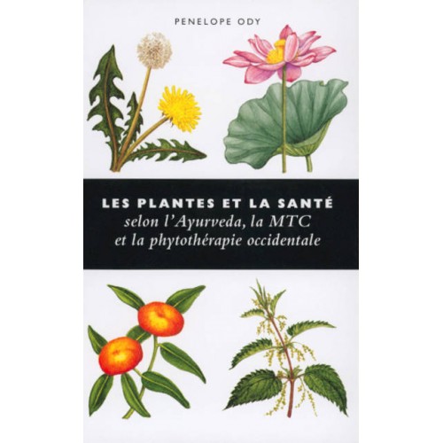 Les plantes et la santé Pénélope Ody
