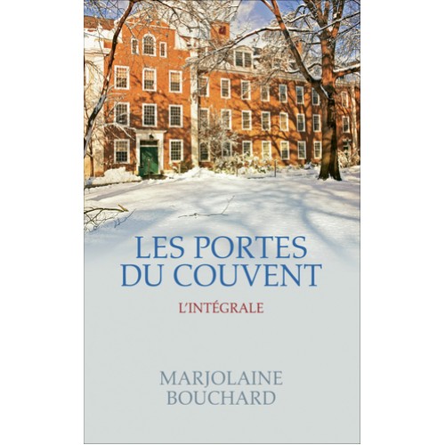 Les portes du couvent l'intégrale Marjolaine Bouchard