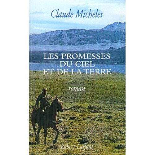 Les promesses du ciel et de la terre Claude Michelet