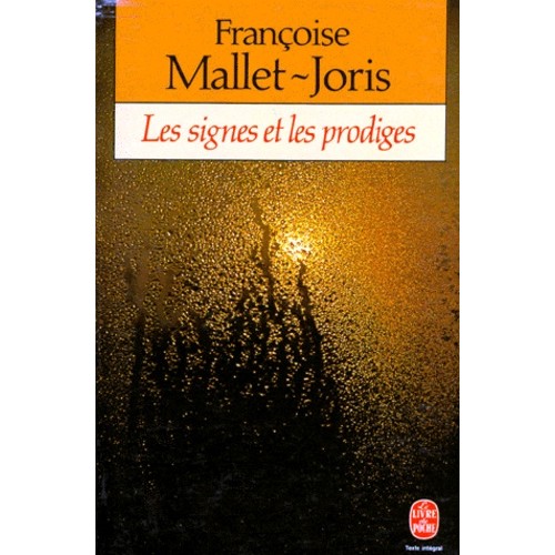 Les signes et les prodiges Françoise Mallet-Joris
