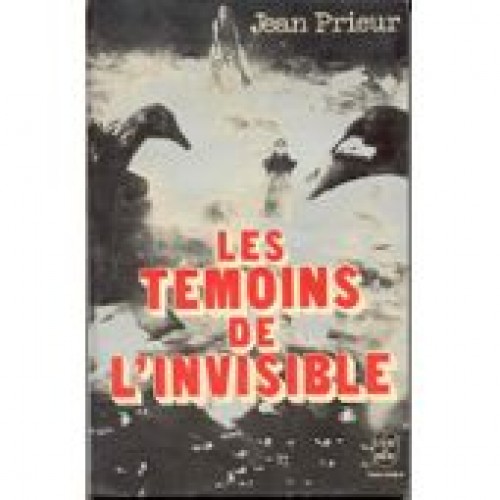 Les témoins de l'invisible  Jean Prieur